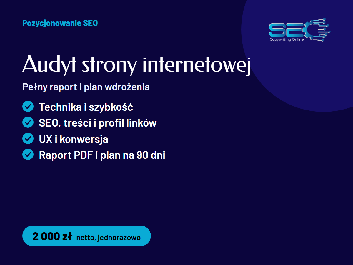Audyt strony internetowej: pełny raport i plan wdrożenia, 2 000 zł netto jednorazowo