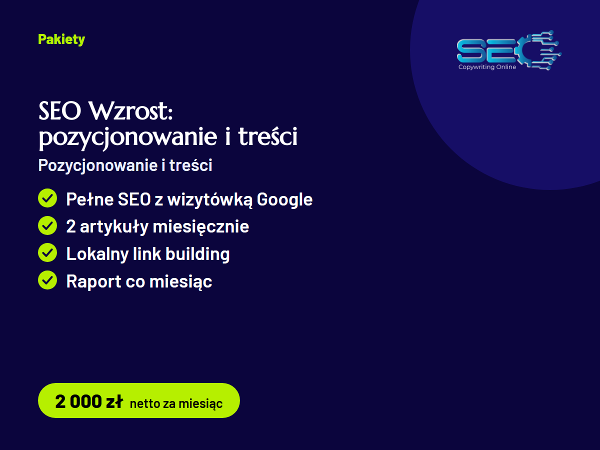 SEO Wzrost: pozycjonowanie i treści, 2 000 zł netto za miesiąc